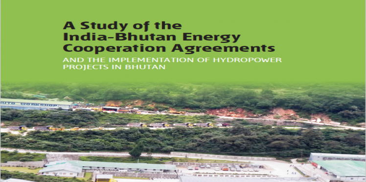 A Study of the India-Bhutan Energy Cooperation Agreements