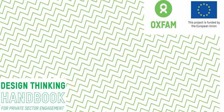 Design Thinking Handbook for Private Sector Engagement by Oxfam India and Oxfam Great Britain.