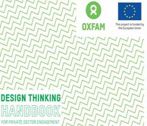 Design Thinking Handbook for Private Sector Engagement by Oxfam India and Oxfam Great Britain.